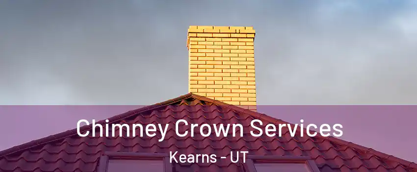 Chimney Crown Services Kearns - UT