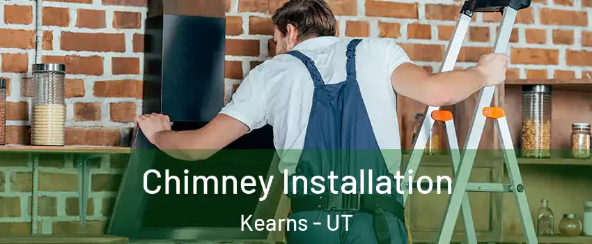  Chimney Installation Kearns - UT
