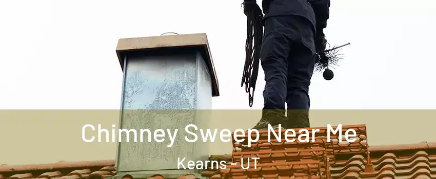  Chimney Sweep Near Me Kearns - UT