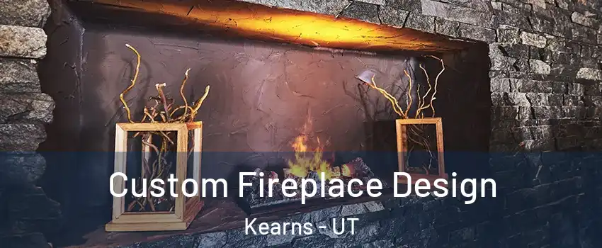  Custom Fireplace Design Kearns - UT