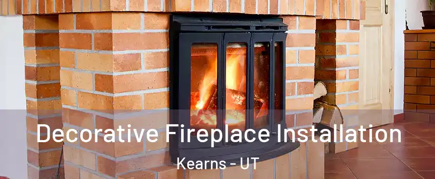  Decorative Fireplace Installation Kearns - UT