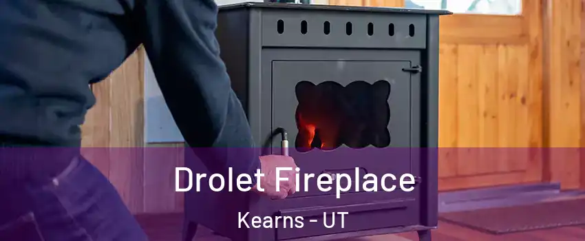 Drolet Fireplace Kearns - UT