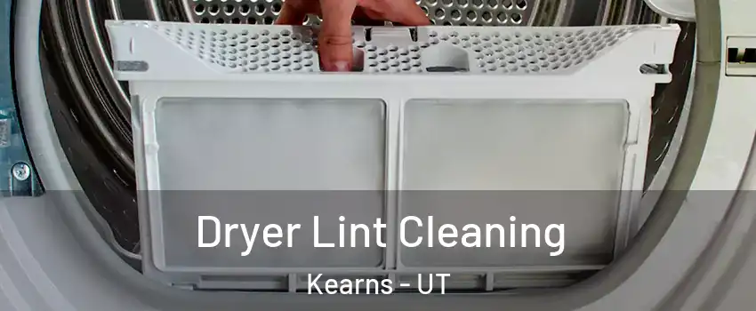 Dryer Lint Cleaning Kearns - UT