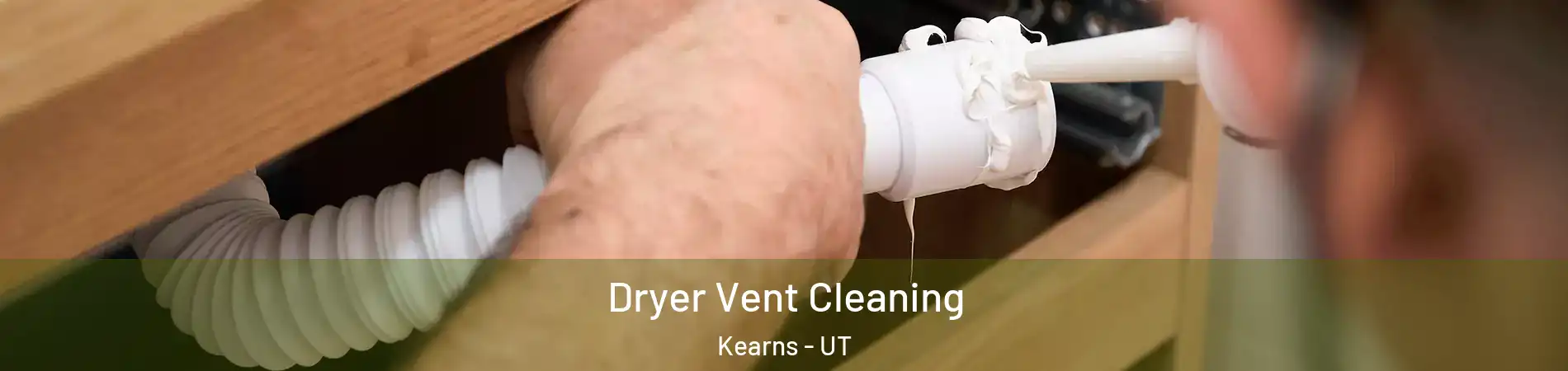  Dryer Vent Cleaning Kearns - UT