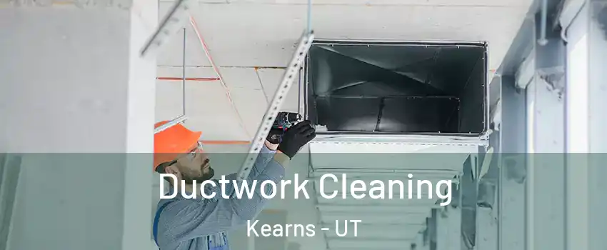 Ductwork Cleaning Kearns - UT