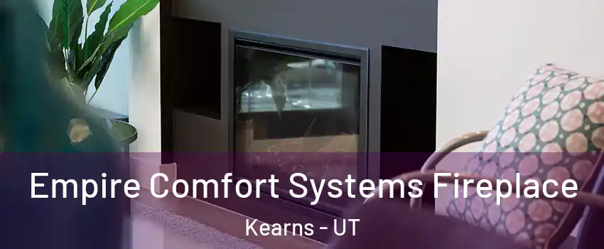  Empire Comfort Systems Fireplace Kearns - UT