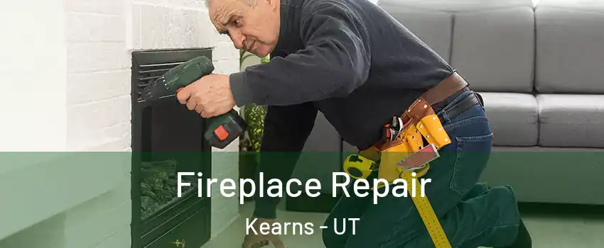  Fireplace Repair Kearns - UT