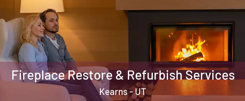  Fireplace Restore & Refurbish Services Kearns - UT