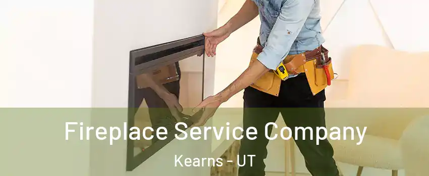  Fireplace Service Company Kearns - UT