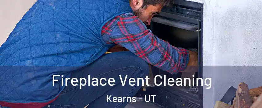  Fireplace Vent Cleaning Kearns - UT
