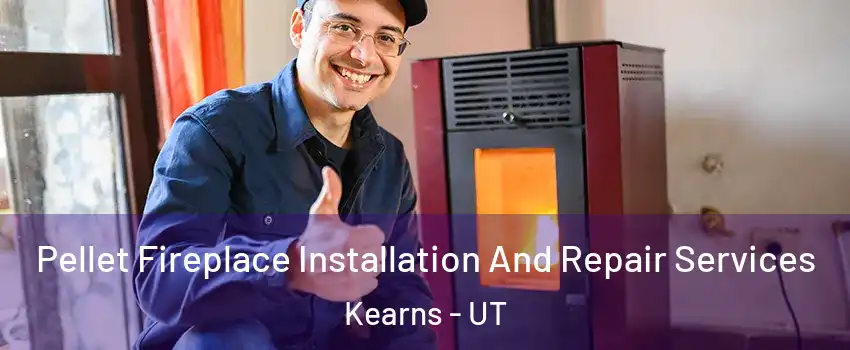  Pellet Fireplace Installation And Repair Services Kearns - UT