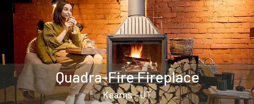  Quadra-Fire Fireplace Kearns - UT