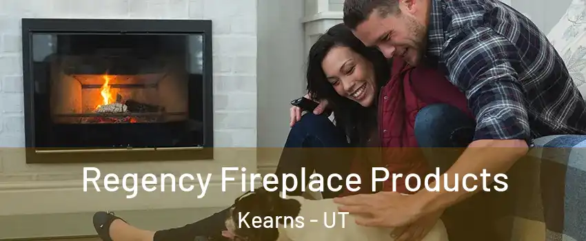  Regency Fireplace Products Kearns - UT