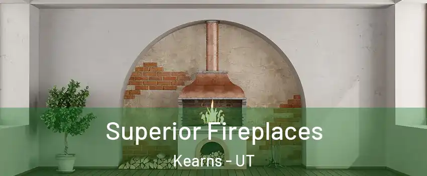  Superior Fireplaces Kearns - UT