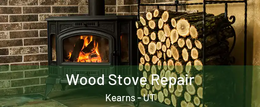  Wood Stove Repair Kearns - UT